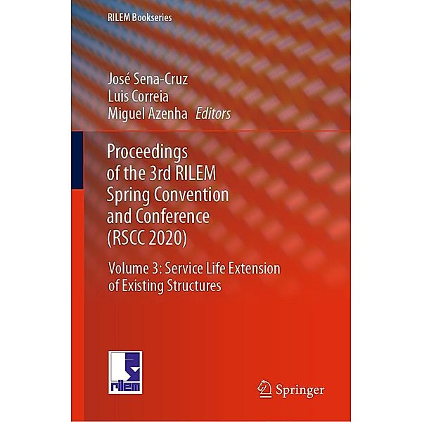 Proceedings of the 3rd RILEM Spring Convention and Conference (RSCC 2020) / RILEM Bookseries Bd.34