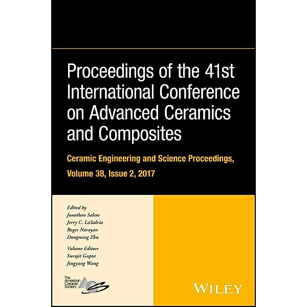 Proceedings of the 41st International Conference on Advanced Ceramics and Composites, Volume 38, Issue 2 / Ceramic Engineering and Science Proceedings Bd.38