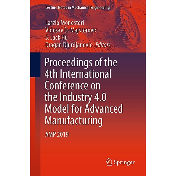 Proceedings of the 4th International Conference on the Industry 4.0 Model for Advanced Manufacturing / Lecture Notes in Mechanical Engineering