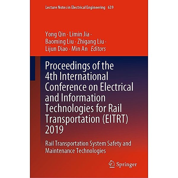 Proceedings of the 4th International Conference on Electrical and Information Technologies for Rail Transportation (EITRT) 2019 / Lecture Notes in Electrical Engineering Bd.639