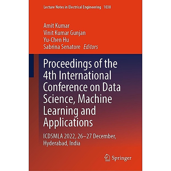 Proceedings of the 4th International Conference on Data Science, Machine Learning and Applications / Lecture Notes in Electrical Engineering Bd.1038