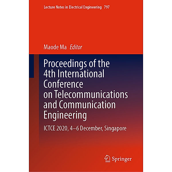 Proceedings of the 4th International Conference on Telecommunications and Communication Engineering