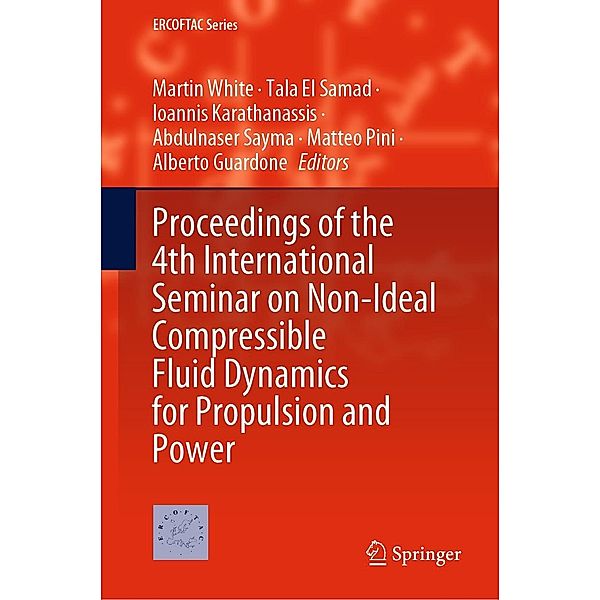 Proceedings of the 4th International Seminar on Non-Ideal Compressible Fluid Dynamics for Propulsion and Power / ERCOFTAC Series Bd.29