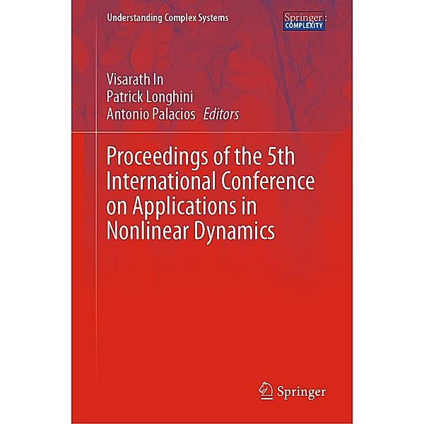 Proceedings of the 5th International Conference on Applications in Nonlinear Dynamics / Understanding Complex Systems