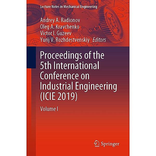 Proceedings of the 5th International Conference on Industrial Engineering (ICIE 2019) / Lecture Notes in Mechanical Engineering