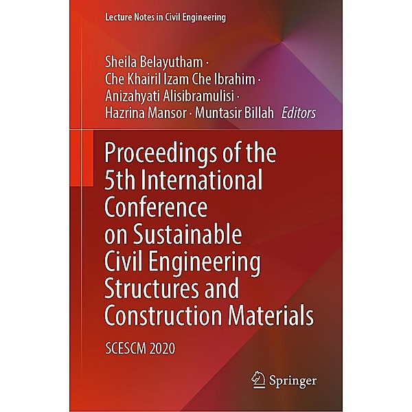 Proceedings of the 5th International Conference on Sustainable Civil Engineering Structures and Construction Materials / Lecture Notes in Civil Engineering Bd.215