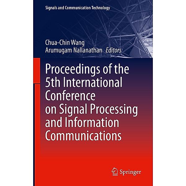 Proceedings of the 5th International Conference on Signal Processing and Information Communications / Signals and Communication Technology