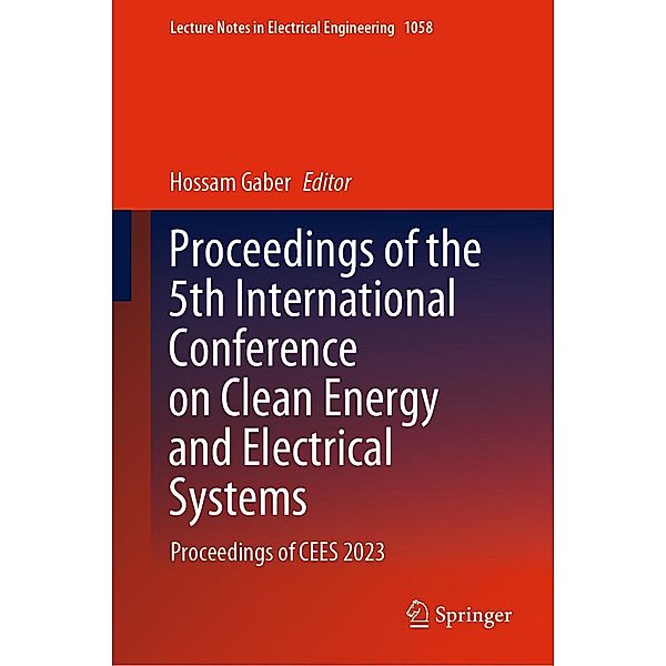 Proceedings of the 5th International Conference on Clean Energy and Electrical Systems / Lecture Notes in Electrical Engineering Bd.1058