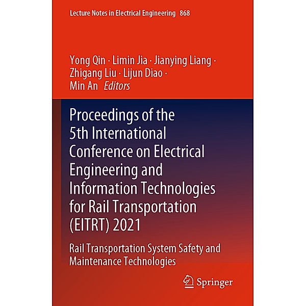 Proceedings of the 5th International Conference on Electrical Engineering and Information Technologies for Rail Transportation (EITRT) 2021