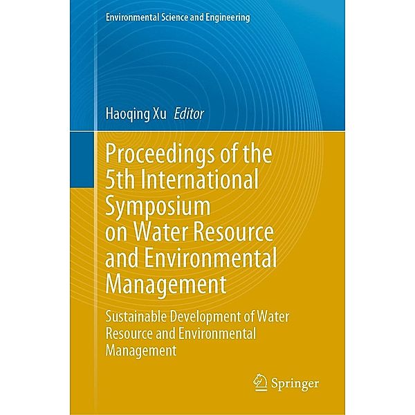 Proceedings of the 5th International Symposium on Water Resource and Environmental Management / Environmental Science and Engineering