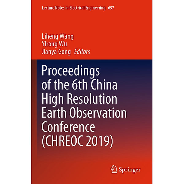 Proceedings of the 6th China High Resolution Earth Observation Conference (CHREOC 2019)