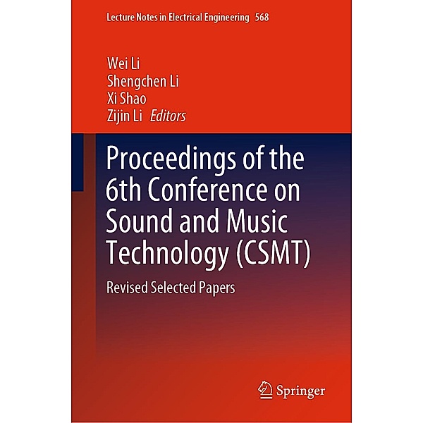 Proceedings of the 6th Conference on Sound and Music Technology (CSMT) / Lecture Notes in Electrical Engineering Bd.568
