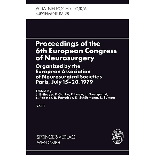 Proceedings of the 6th European Congress of Neurosurgery / Acta Neurochirurgica Supplement Bd.28