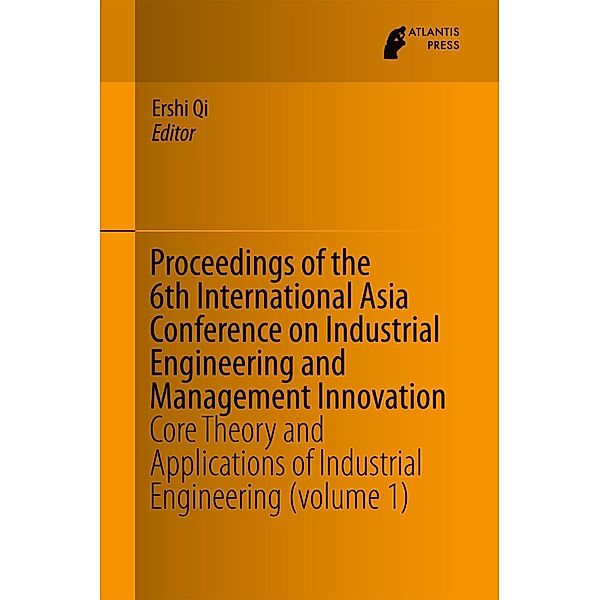 Proceedings of the 6th International Asia Conference on Industrial Engineering and Management Innovation