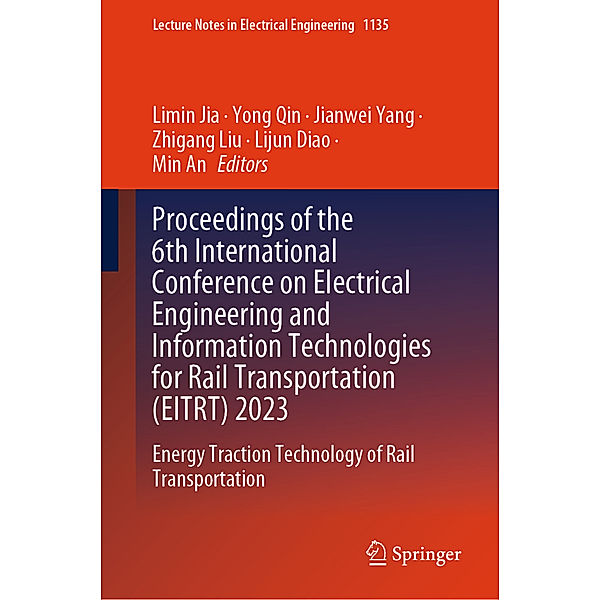 Proceedings of the 6th International Conference on Electrical Engineering and Information Technologies for Rail Transportation (EITRT) 2023