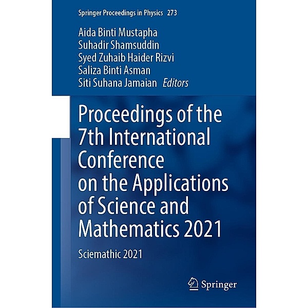 Proceedings of the 7th International Conference on the Applications of Science and Mathematics 2021 / Springer Proceedings in Physics Bd.273