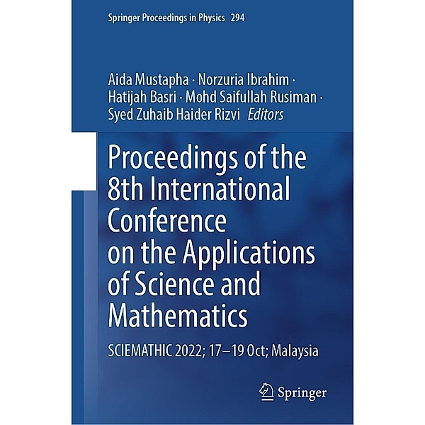 Proceedings of the 8th International Conference on the Applications of Science and Mathematics / Springer Proceedings in Physics Bd.294