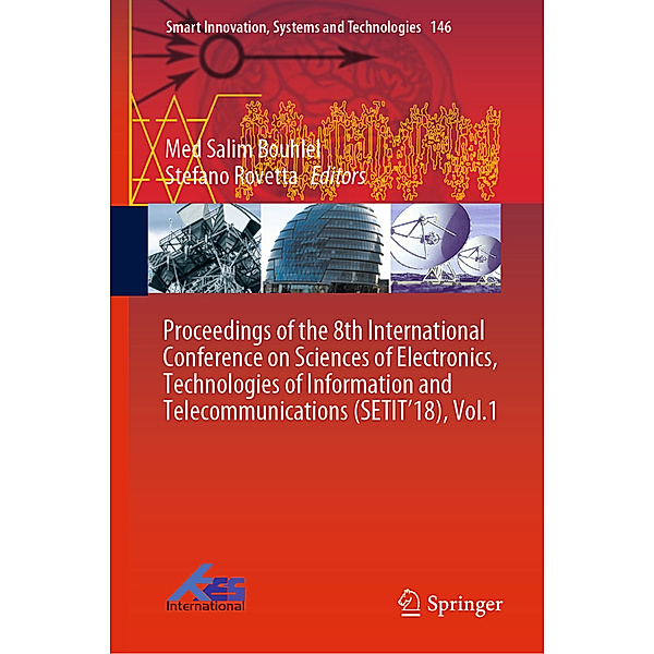 Proceedings of the 8th International Conference on Sciences of Electronics, Technologies of Information and Telecommunications (SETIT'18), Vol.1