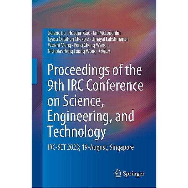 Proceedings of the 9th IRC Conference on Science, Engineering, and Technology
