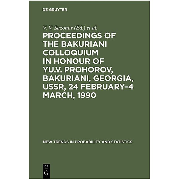 Proceedings of the Bakuriani Colloquium in Honour of Yu.V. Prohorov, Bakuriani, Georgia, USSR, 24 February-4 March, 1990