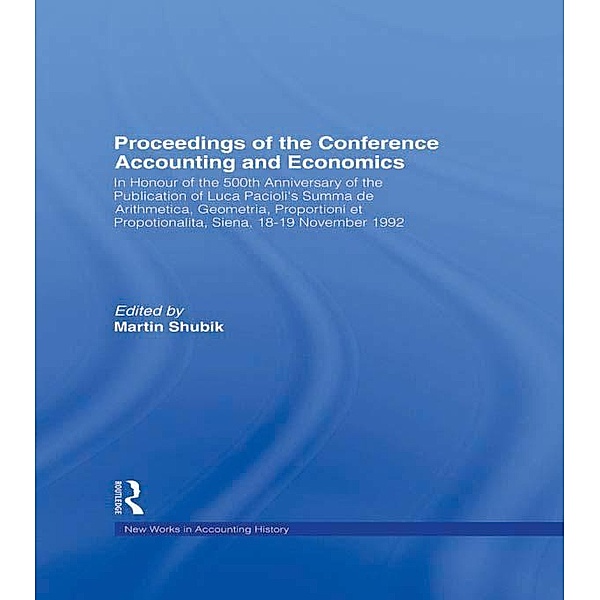 Proceedings of the Conference Accounting and Economics / Routledge New Works in Accounting History