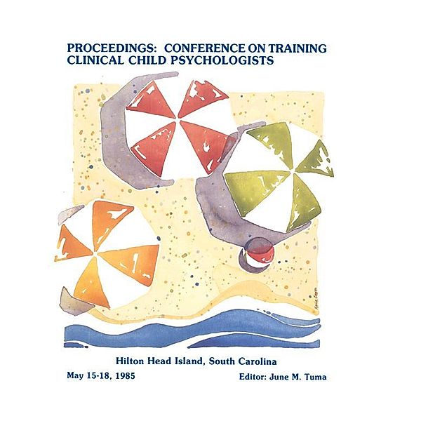 Proceedings of the Conference on Training Clinical Child Psychologists