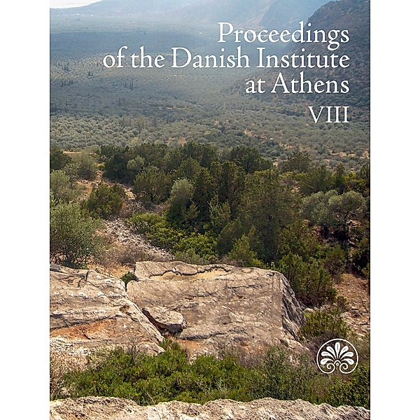 Proceedings of the Danish Institute at Athens / Proceedings of the Danish Institute at Athens Bd.8