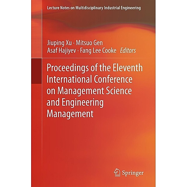 Proceedings of the Eleventh International Conference on Management Science and Engineering Management / Lecture Notes on Multidisciplinary Industrial Engineering