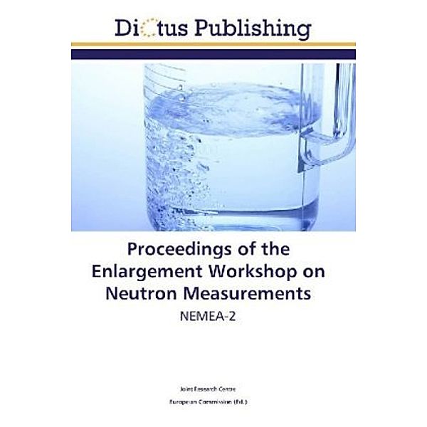 Proceedings of the Enlargement Workshop on Neutron Measurements, . Joint Research Centre