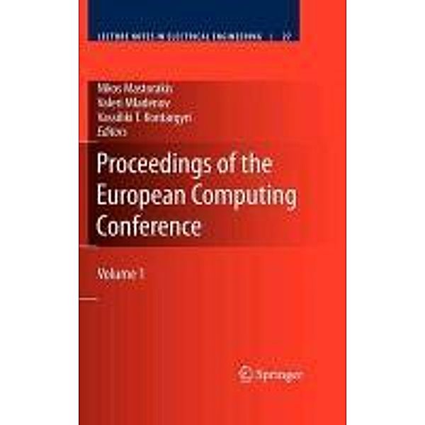 Proceedings of the European Computing Conference / Lecture Notes in Electrical Engineering Bd.27