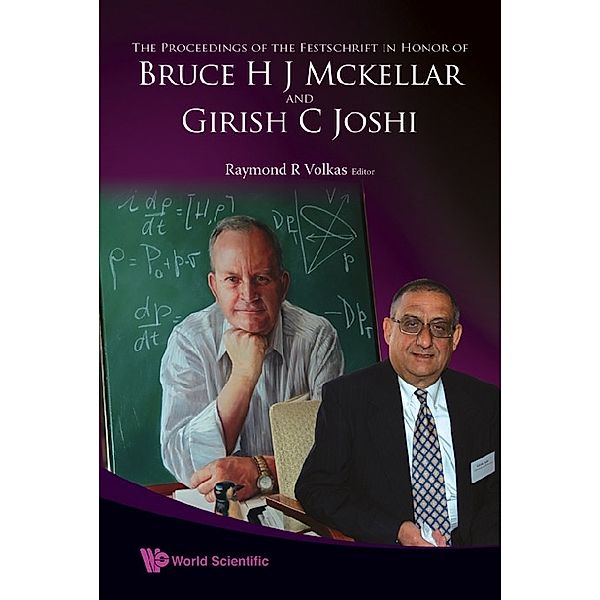 Proceedings Of The Festschrift In Honor Of Bruce H J Mckellar And Girish C Joshi, The