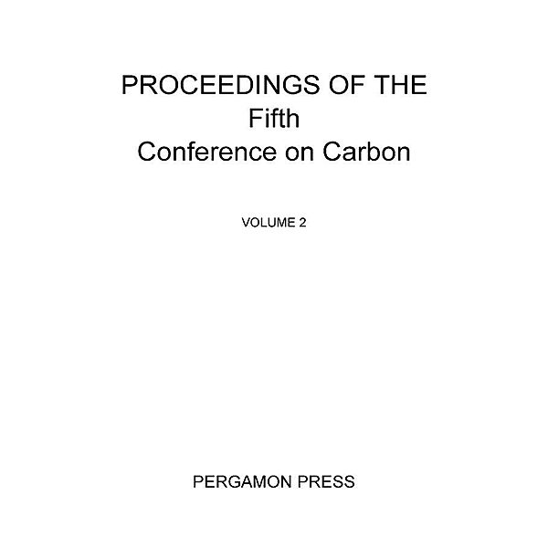 Proceedings of the Fifth Conference on Carbon, S. Mrozowski