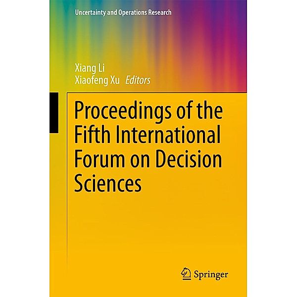 Proceedings of the Fifth International Forum on Decision Sciences / Uncertainty and Operations Research