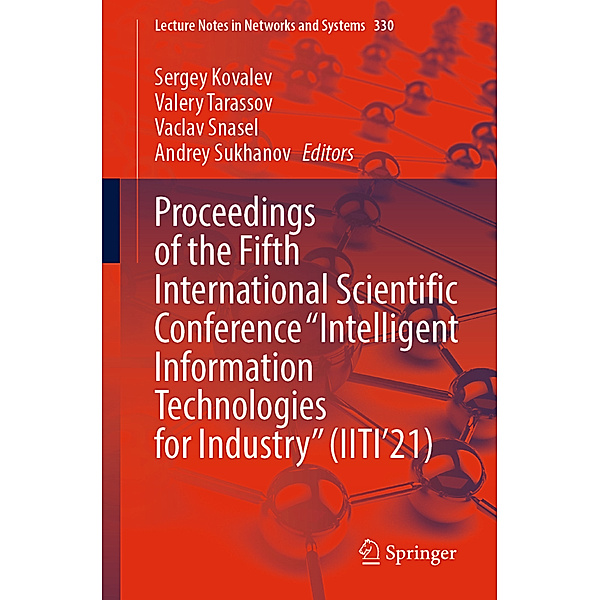 Proceedings of the Fifth International Scientific Conference Intelligent Information Technologies for Industry (IITI'21)
