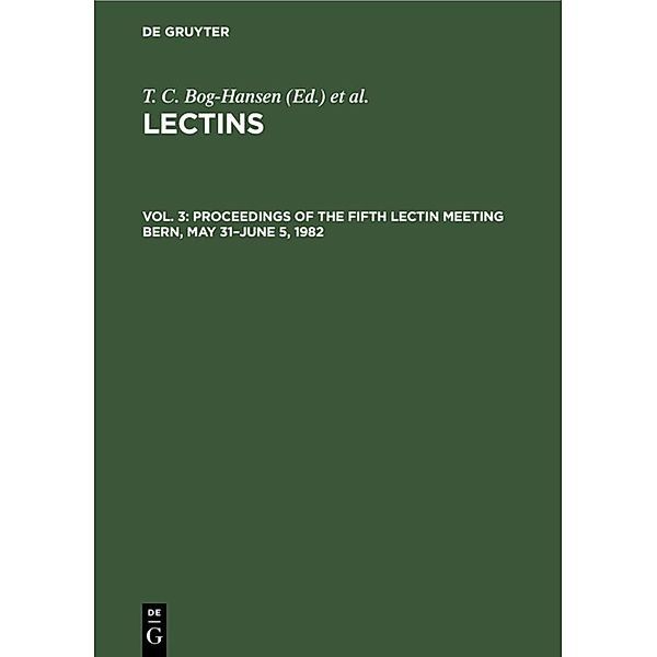 Proceedings of the Fifth Lectin Meeting Bern, May 31-June 5, 1982