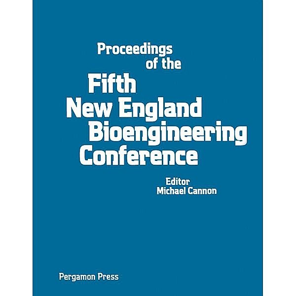 Proceedings of the Fifth New England Bioengineering Conference