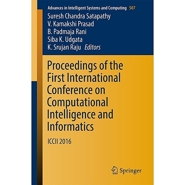 Proceedings of the First International Conference on Computational Intelligence and Informatics / Advances in Intelligent Systems and Computing Bd.507