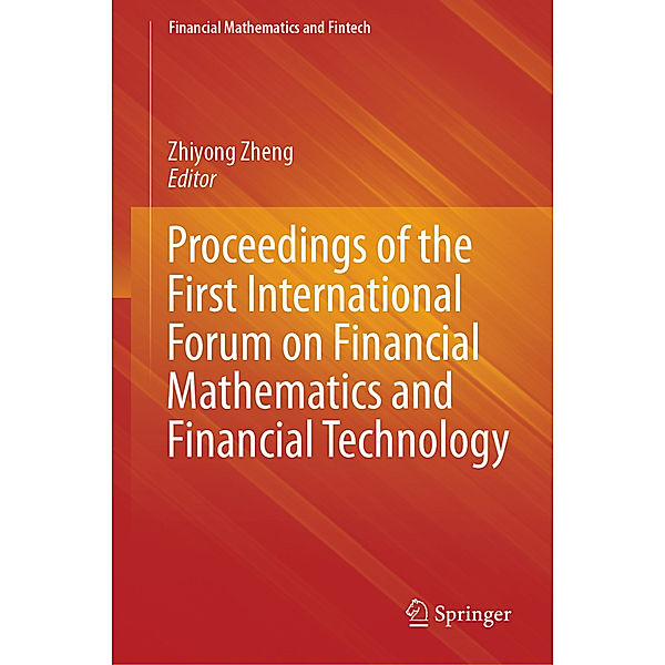 Proceedings of the First International Forum on Financial Mathematics and Financial Technology