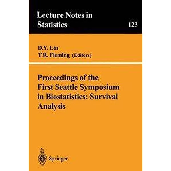 Proceedings of the First Seattle Symposium in Biostatistics: Survival Analysis / Lecture Notes in Statistics Bd.123