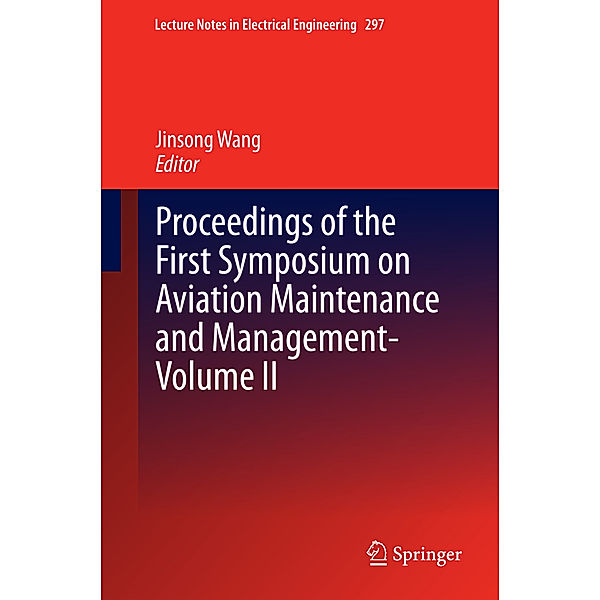 Proceedings of the First Symposium on Aviation Maintenance and Management-Volume II