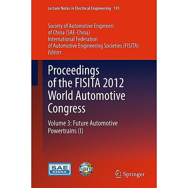 Proceedings of the FISITA 2012 World Automotive Congress / Lecture Notes in Electrical Engineering Bd.191