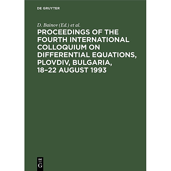 Proceedings of the Fourth International Colloquium on Differential Equations, Plovdiv, Bulgaria, 18-22 August 1993