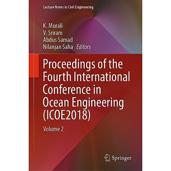 Proceedings of the Fourth International Conference in Ocean Engineering (ICOE2018) / Lecture Notes in Civil Engineering Bd.23