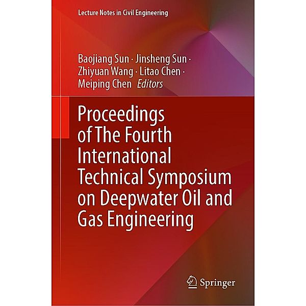 Proceedings of The Fourth International Technical Symposium on Deepwater Oil and Gas Engineering / Lecture Notes in Civil Engineering Bd.246