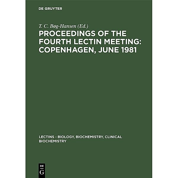 Proceedings of the Fourth Lectin Meeting: Copenhagen, June 1981