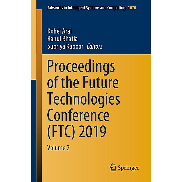 Proceedings of the Future Technologies Conference (FTC) 2019 / Advances in Intelligent Systems and Computing Bd.1070