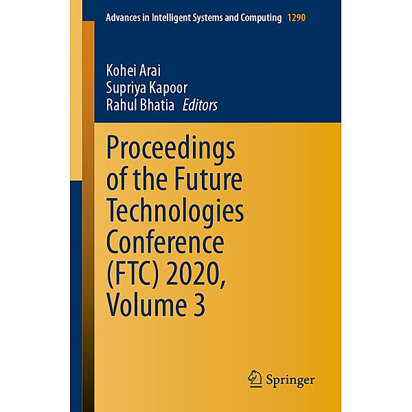 Proceedings of the Future Technologies Conference (FTC) 2020, Volume 3