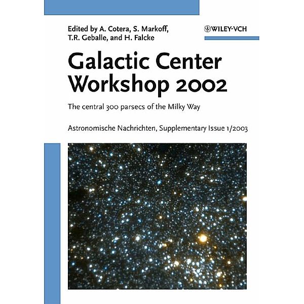 Proceedings of the Galactic Center Workshop 2002