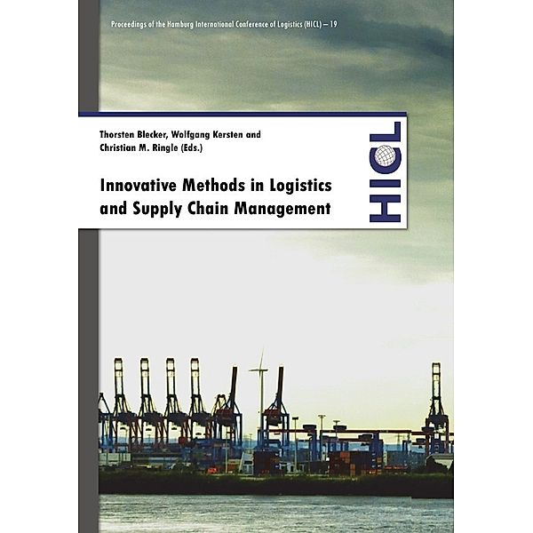 Proceedings of the Hamburg International Conference of Logistics (HICL) / Innovative Methods in Logistics and Supply Chain Management