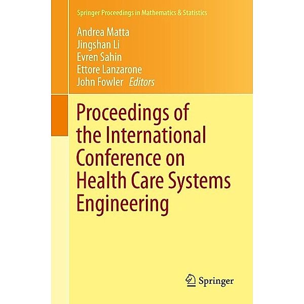 Proceedings of the International Conference on Health Care Systems Engineering / Springer Proceedings in Mathematics & Statistics Bd.61